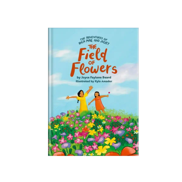 The Adventures of Rica Mae and Juliet: The Field of Flowers
